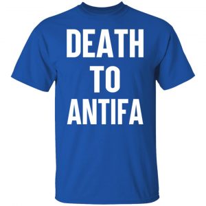 Death To Antifa T-Shirts, Hoodies, Sweater 15
