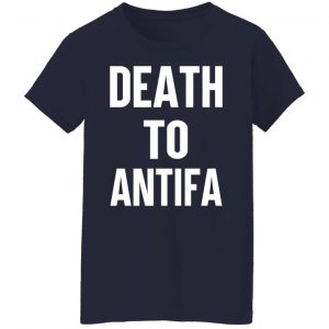 Death To Antifa T-Shirts, Hoodies, Sweater 17
