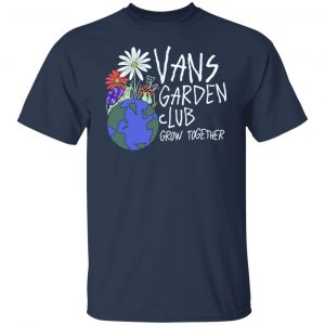 Vans Garden Club Grow Together T-Shirts, Hoodies, Sweater 14