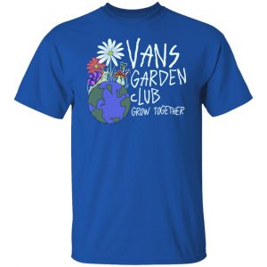 Vans Garden Club Grow Together T-Shirts, Hoodies, Sweater 15