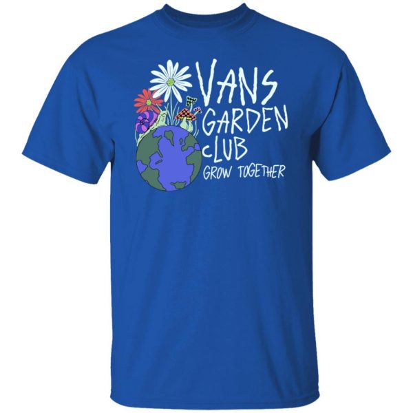 Vans Garden Club Grow Together T-Shirts, Hoodies, Sweater 4