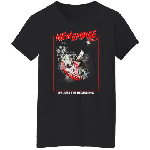 New Empire Vol 2 It's Just The Beginning T-Shirts, Hoodies, Sweater - Image 5