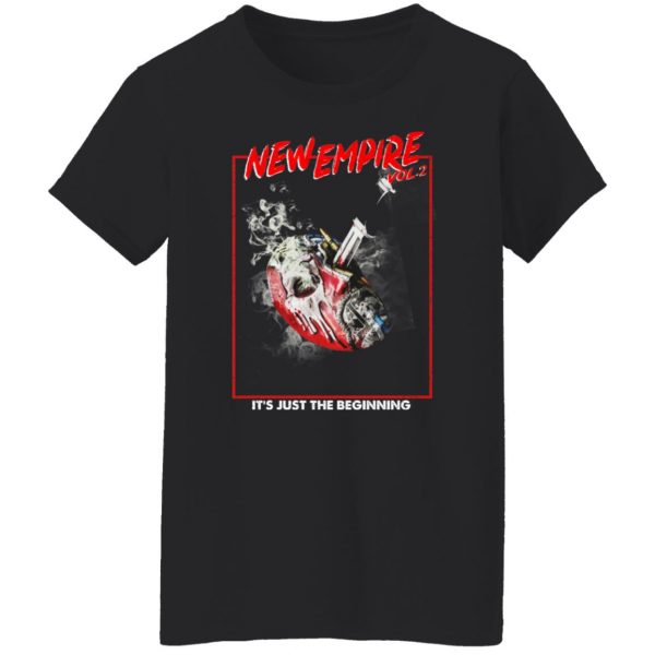 New Empire Vol 2 It’s Just The Beginning T-Shirts, Hoodies, Sweater Apparel 7