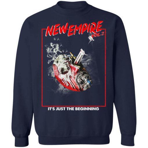 New Empire Vol 2 It's Just The Beginning T-Shirts, Hoodies, Sweater - Image 12