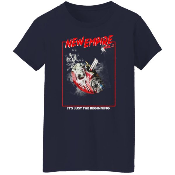 New Empire Vol 2 It’s Just The Beginning T-Shirts, Hoodies, Sweater Apparel 8