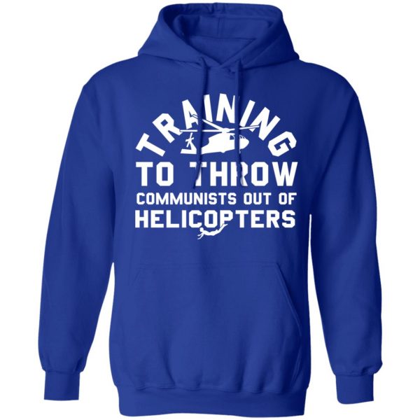 Training To Throw Communists Out Of Helicopters T-Shirts, Hoodies, Sweater Funny Quotes 12