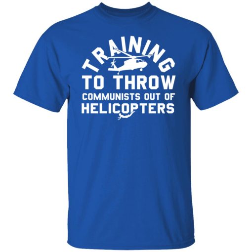 Training To Throw Communists Out Of Helicopters T-Shirts, Hoodies, Sweater 4