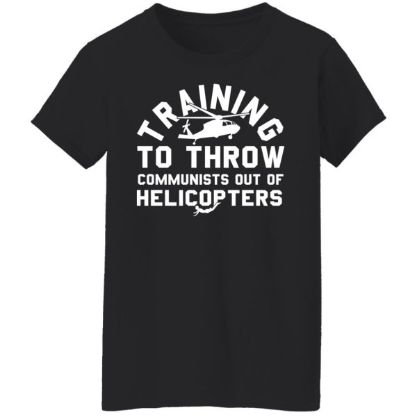Training To Throw Communists Out Of Helicopters T-Shirts, Hoodies, Sweater Funny Quotes 7