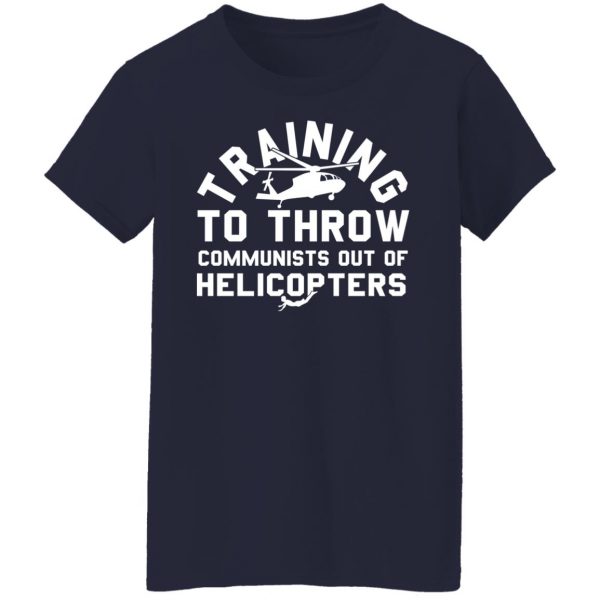 Training To Throw Communists Out Of Helicopters T-Shirts, Hoodies, Sweater Funny Quotes 8