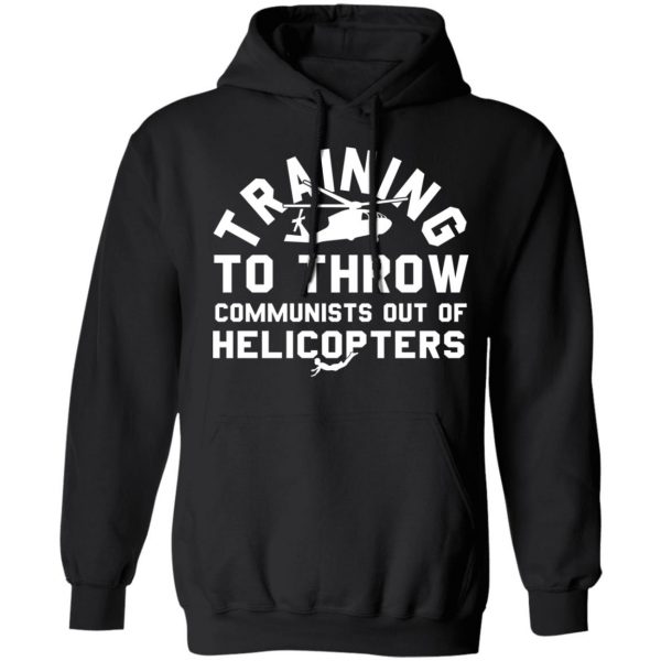 Training To Throw Communists Out Of Helicopters T-Shirts, Hoodies, Sweater Funny Quotes 9