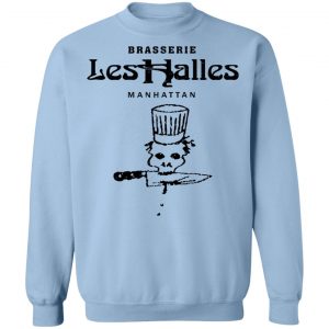 Brasserie Les Halles Manhattan T-Shirts, Hoodies, Sweater 23