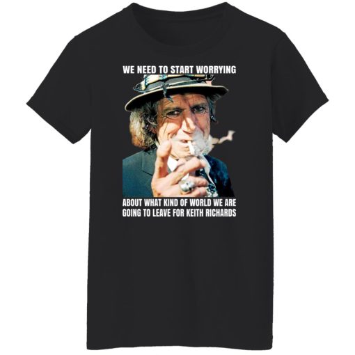 We Need To Start Worrying About What Kind Of World We Are Going To Leave For Keith Richards The Rolling Stones T-Shirts, Hoodies, Sweater - Image 2