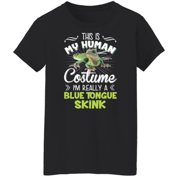 This Is My Human Costume I'm Really A Blue Tongue Skink T-Shirts, Hoodies, Sweater 3