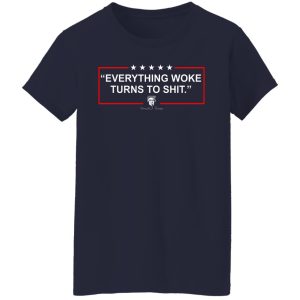 Funny Trump Everything Woke Turns to Shit Political Donald Trump T-Shirts, Hoodies, Sweater 17