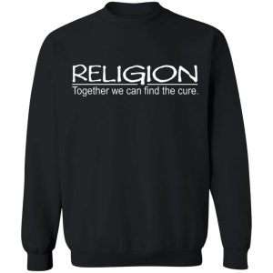 Religion Together We Can Find The Cure T-Shirts, Hoodies, Sweater 7