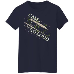 Ninth House Cam Go Loud T-Shirts, Hoodies, Sweater 17