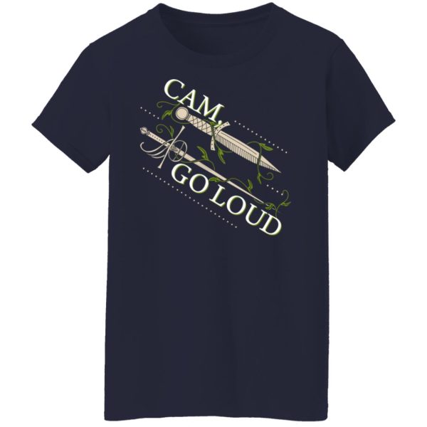 Ninth House Cam Go Loud T-Shirts, Hoodies, Sweater Apparel 8