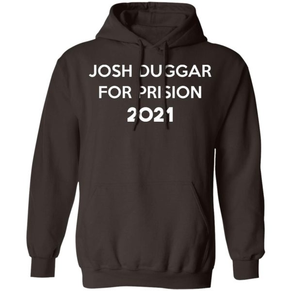 Josh Duggar For Prision 2021 T-Shirts, Hoodies, Sweater Apparel 11