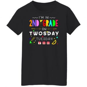 I'm In 2nd Grade On Twodays Tuesday 22 2 2022 T-Shirts, Hoodies, Sweater 22