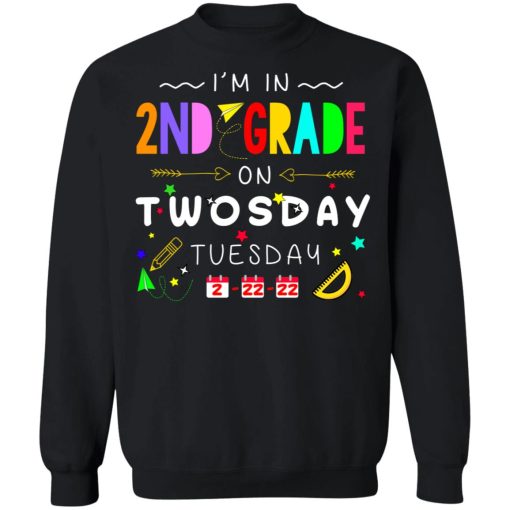 I'm In 2nd Grade On Twodays Tuesday 22 2 2022 T-Shirts, Hoodies, Sweater - Image 5