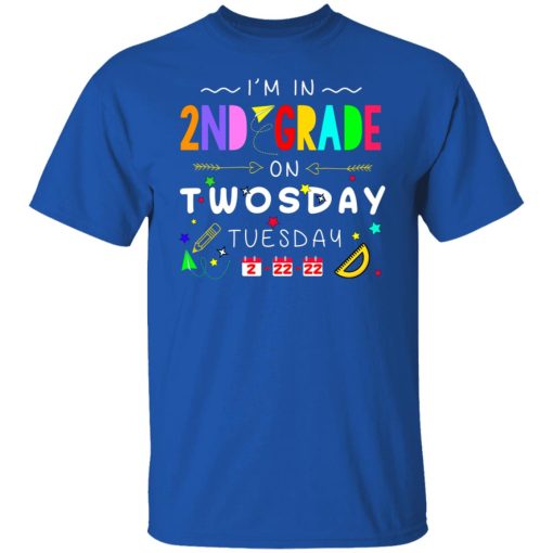 I'm In 2nd Grade On Twodays Tuesday 22 2 2022 T-Shirts, Hoodies, Sweater - Image 10