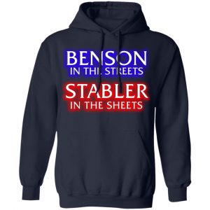 Benson In The Streets Stabler In The Sheets T-Shirts, Hoodies, Sweater Apparel 2