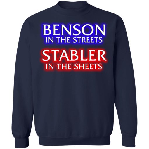 Benson In The Streets Stabler In The Sheets T-Shirts, Hoodies, Sweater 6