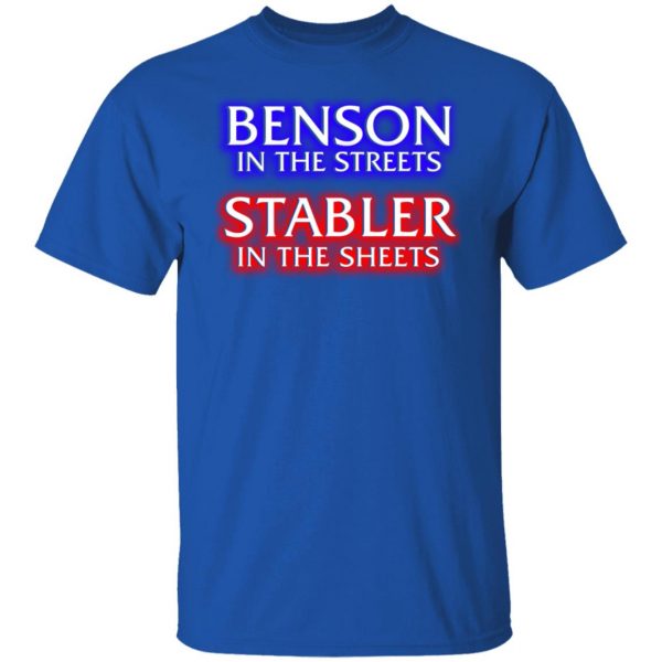 Benson In The Streets Stabler In The Sheets T-Shirts, Hoodies, Sweater Apparel 12