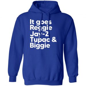 It Goes Reggie Jay-z Tupac & Biggie Eminem T-Shirts, Hoodies, Sweater 7