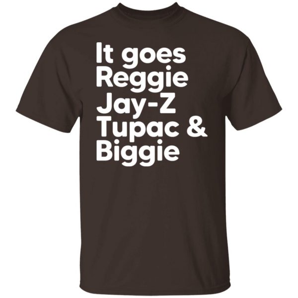 It Goes Reggie Jay-z Tupac & Biggie Eminem T-Shirts, Hoodies, Sweater Hot Products 10