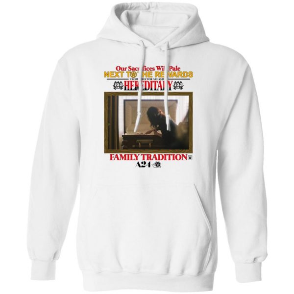 Our Sacrifices Will Pale Next To The Rewards From Director Ari Aster Hereditary Family Tradition T-Shirts, Hoodies, Sweater Apparel 4