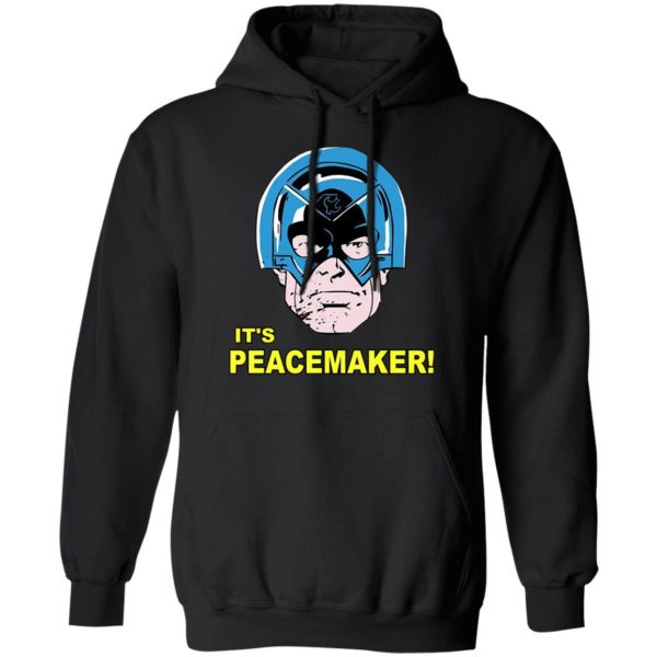 It’s Peacemaker T-Shirts, Hoodies, Sweater Apparel 3