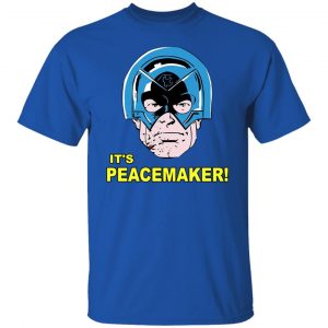 It's Peacemaker T-Shirts, Hoodies, Sweater 21