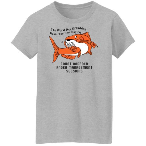 The Worst Day Of Fishing Beats The Best Day Of Court Ordered Anger Management Sessions T-Shirts, Hoodies, Sweater 12