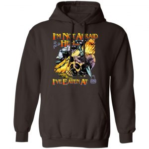 I'm Not Afraid To Go To Hell I've Eaten At Arby's T-Shirts, Hoodies, Sweater 14