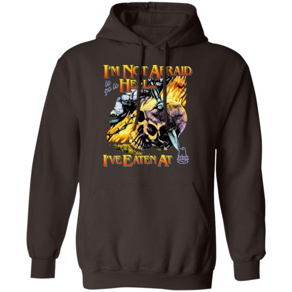 I’m Not Afraid To Go To Hell I’ve Eaten At Arby’s T-Shirts, Hoodies, Sweater Apparel 5