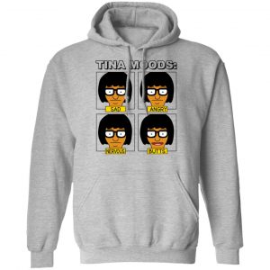Tina Moods Sad Angry Nervous Butts Bob’s Burgers T-Shirts, Hoodies, Sweater Apparel