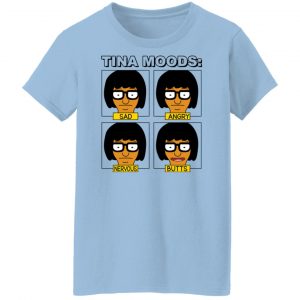 Tina Moods Sad Angry Nervous Butts Bob's Burgers T-Shirts, Hoodies, Sweater 21