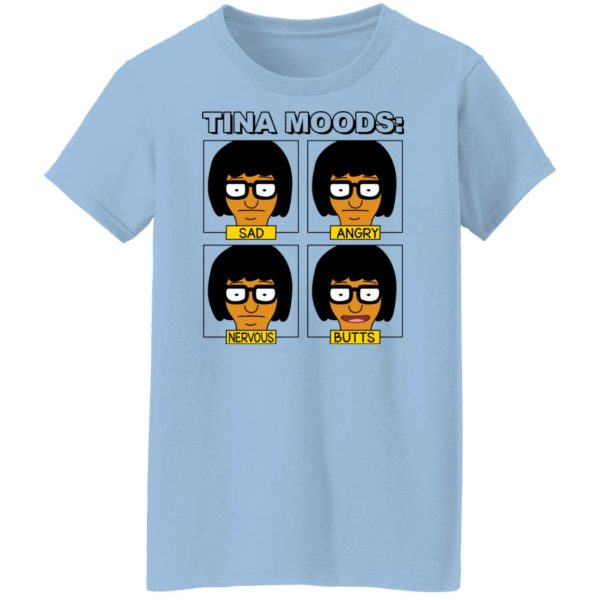 Tina Moods Sad Angry Nervous Butts Bob’s Burgers T-Shirts, Hoodies, Sweater Apparel 12
