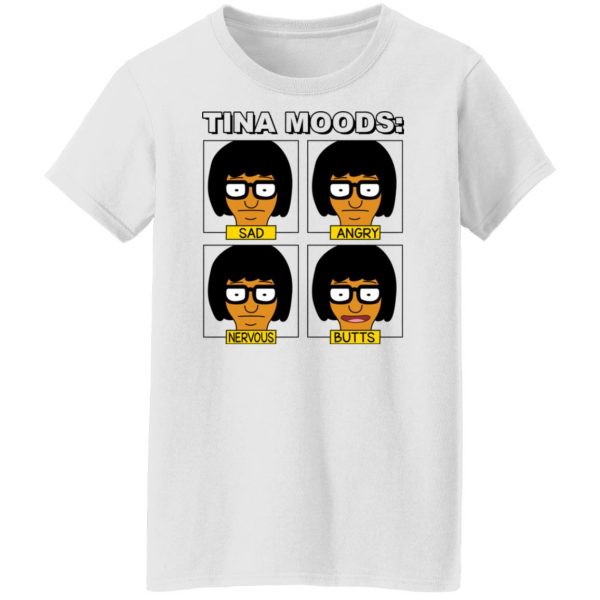 Tina Moods Sad Angry Nervous Butts Bob’s Burgers T-Shirts, Hoodies, Sweater Apparel 13