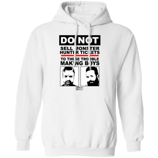 Do Not Sell Monster Hunter Tickets To These Trouble Making Boys T-Shirts, Hoodies, Sweater 2