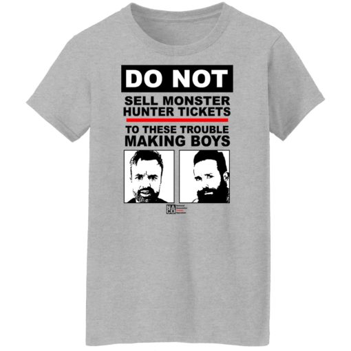 Do Not Sell Monster Hunter Tickets To These Trouble Making Boys T-Shirts, Hoodies, Sweater 12