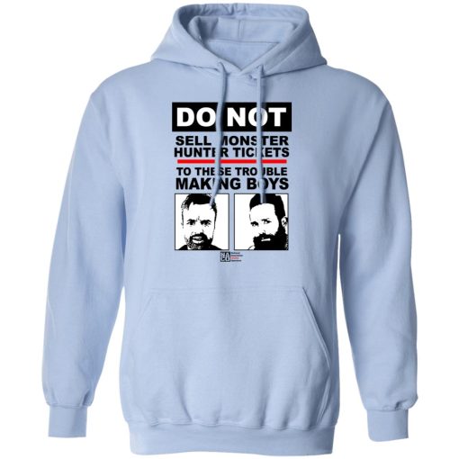 Do Not Sell Monster Hunter Tickets To These Trouble Making Boys T-Shirts, Hoodies, Sweater 3