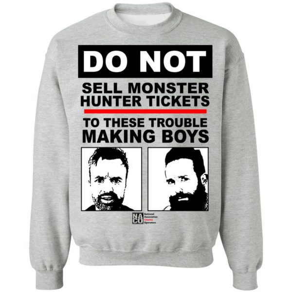 Do Not Sell Monster Hunter Tickets To These Trouble Making Boys T-Shirts, Hoodies, Sweater Apparel 6