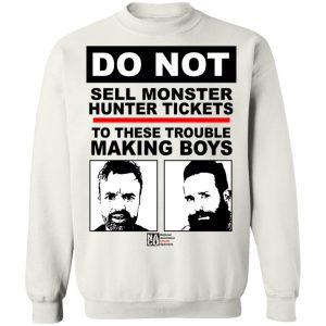 Do Not Sell Monster Hunter Tickets To These Trouble Making Boys T-Shirts, Hoodies, Sweater 16