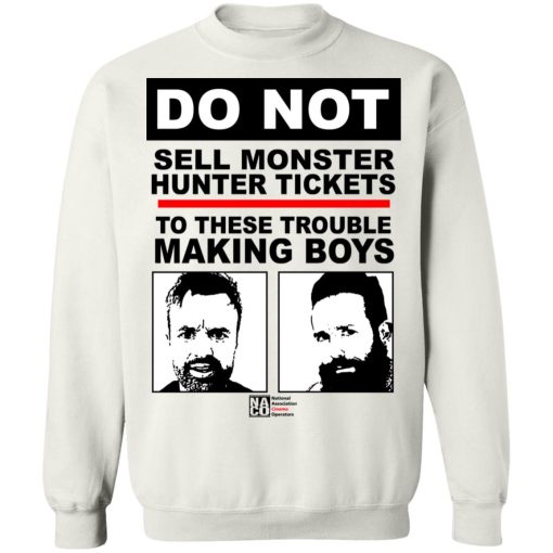 Do Not Sell Monster Hunter Tickets To These Trouble Making Boys T-Shirts, Hoodies, Sweater 5