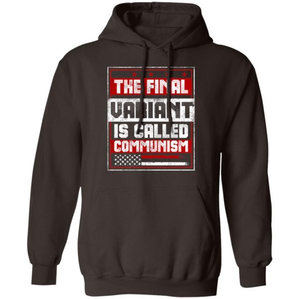 The Final Variant Is Called Communism T-Shirts, Hoodies, Sweater Apparel 5