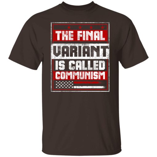 The Final Variant Is Called Communism T-Shirts, Hoodies, Sweater - Image 8