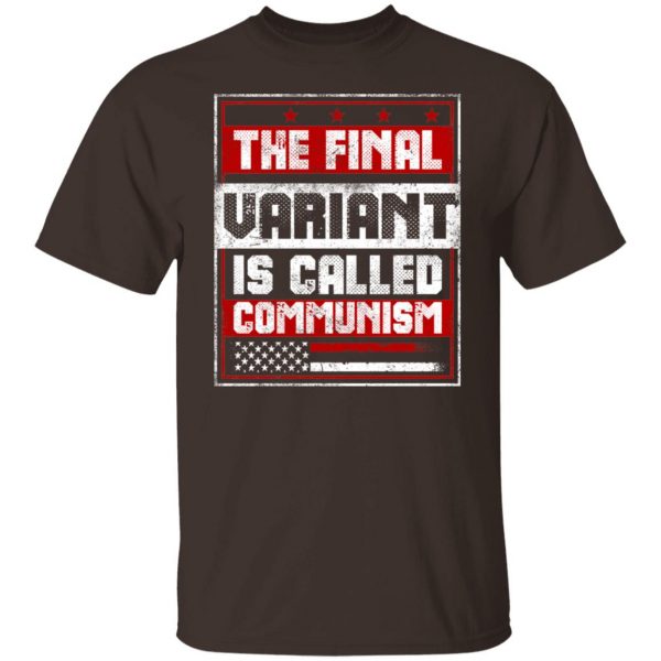 The Final Variant Is Called Communism T-Shirts, Hoodies, Sweater Apparel 10