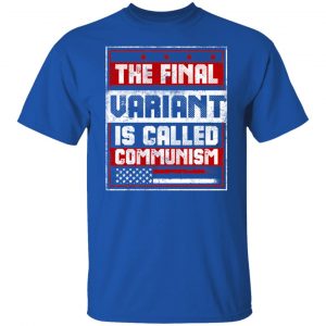 The Final Variant Is Called Communism T-Shirts, Hoodies, Sweater 21